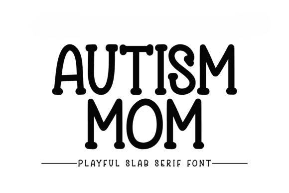 Autism Mom: A Font That Adds Warmth to Digital Design