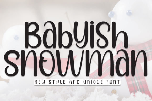 Babyish Snowman: A Font for Warmth and Charm