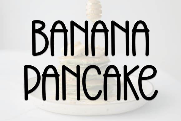 Banana Pancake: A Font for Handmade Crafters and Product Creators