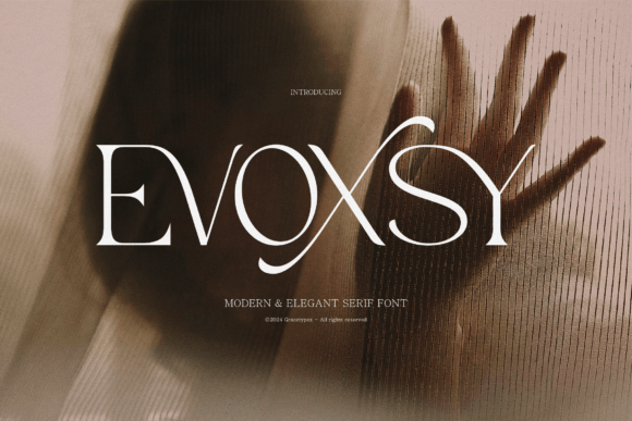 Evoxsy: The Serif Font That Elevates Brand Communication