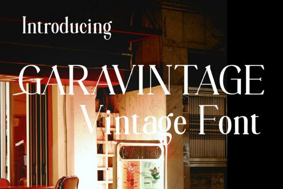 Garavintage: The Serif Font That Elevates Your Campaigns